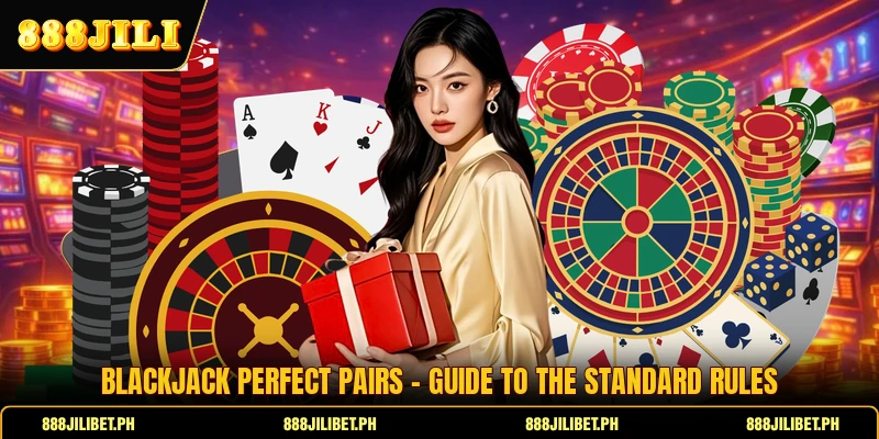 Blackjack Perfect Pairs - Guide To The Standard Rules