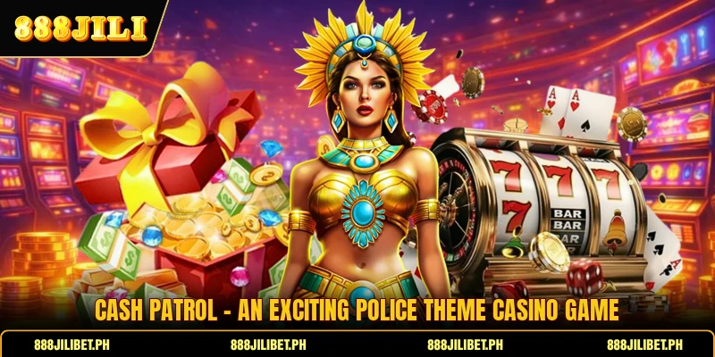 Cash Patrol - An Exciting Police Theme Casino Game
