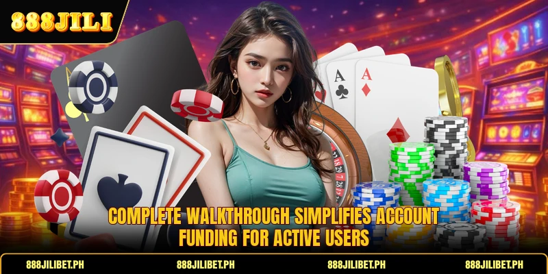 Complete walkthrough simplifies account funding for active users