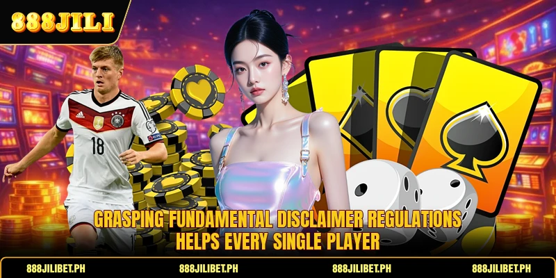 Grasping fundamental disclaimer regulations helps every single player