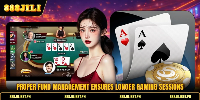 Proper fund management ensures longer gaming sessions