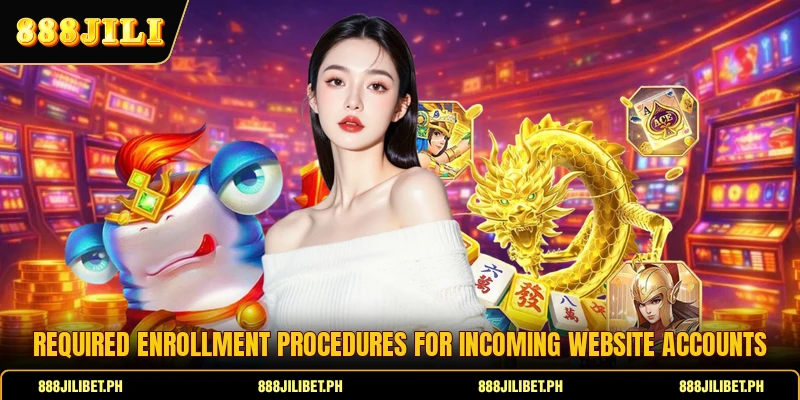 Required enrollment procedures for incoming website accounts