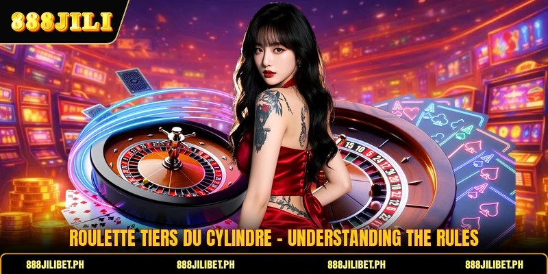 Roulette Tiers Du Cylindre - Understanding The Rules