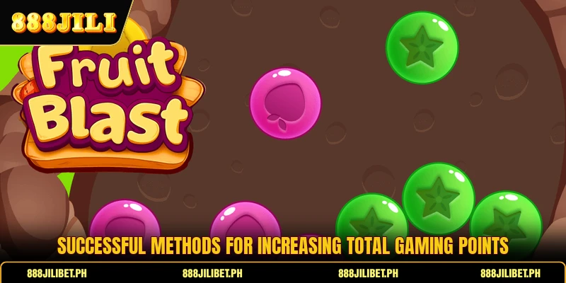 Successful methods for increasing total gaming points