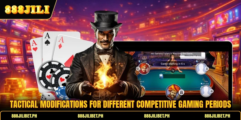 Tactical modifications for different competitive gaming periods
