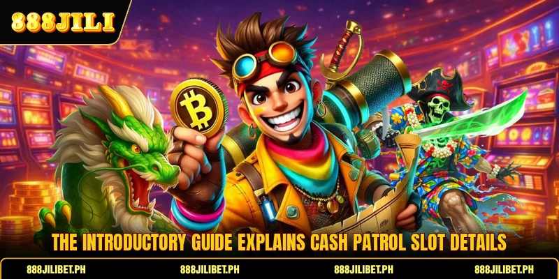 The introductory guide explains Cash Patrol slot details