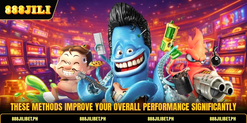 These methods improve your overall performance significantly