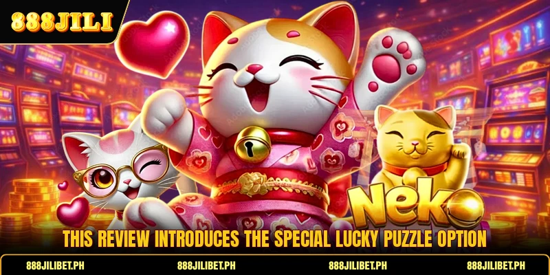 This review introduces the special Lucky Puzzle option
