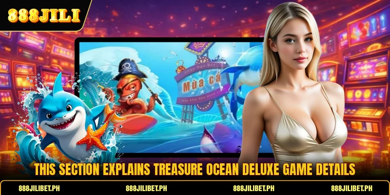 This section explains Treasure Ocean Deluxe game details