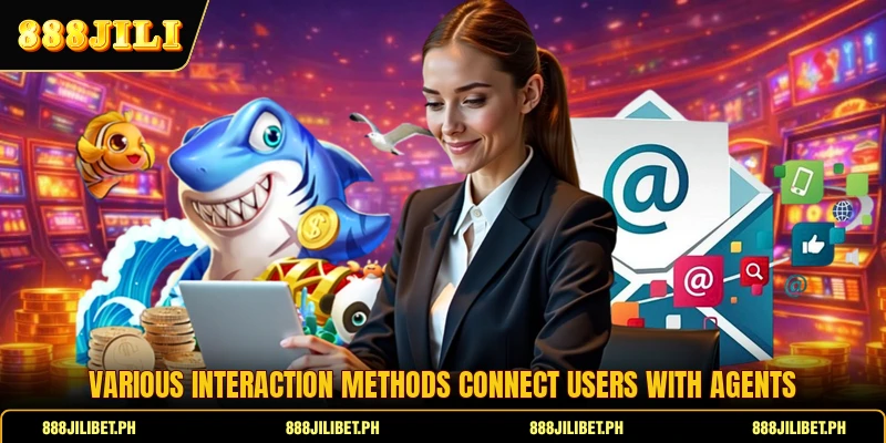 Various interaction methods connect users with agents